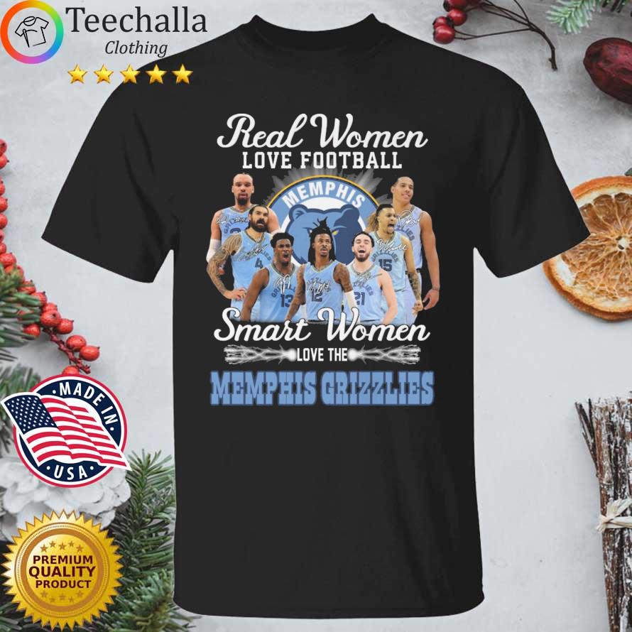Real Women Love Football Smart Women Love The Memphis Grizzlies Signatures shirt