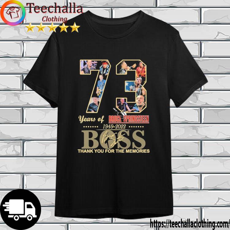 Bruce Springsteen 73 Years 1949-2022 Boss Thank You For The Memories Signature shirt