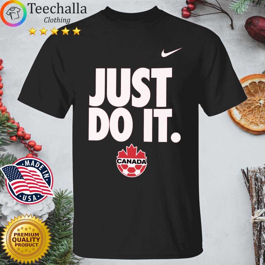 Canada Just Do It shirt