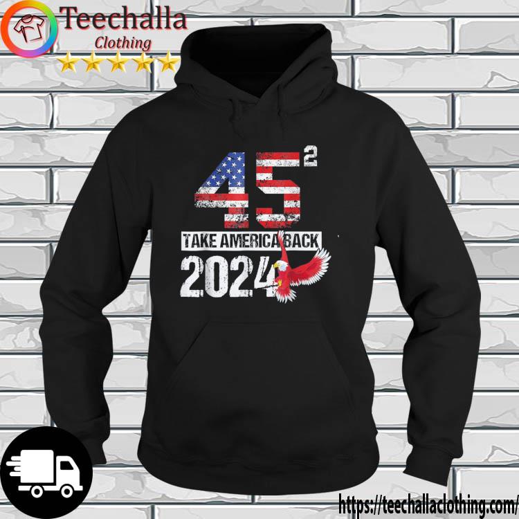 Election Trump 2024 Flag Take America Back Again s hoodie