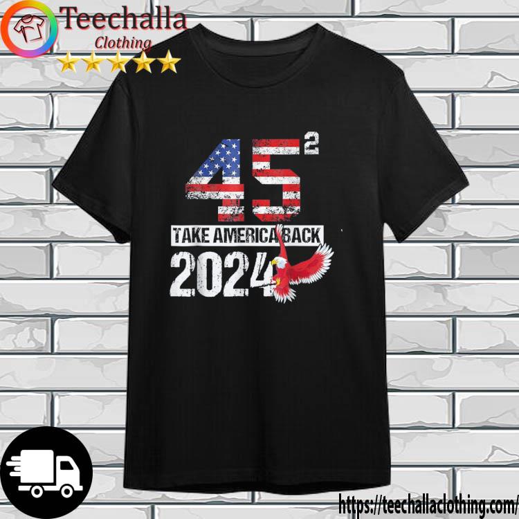 Election Trump 2024 Flag Take America Back Again shirt