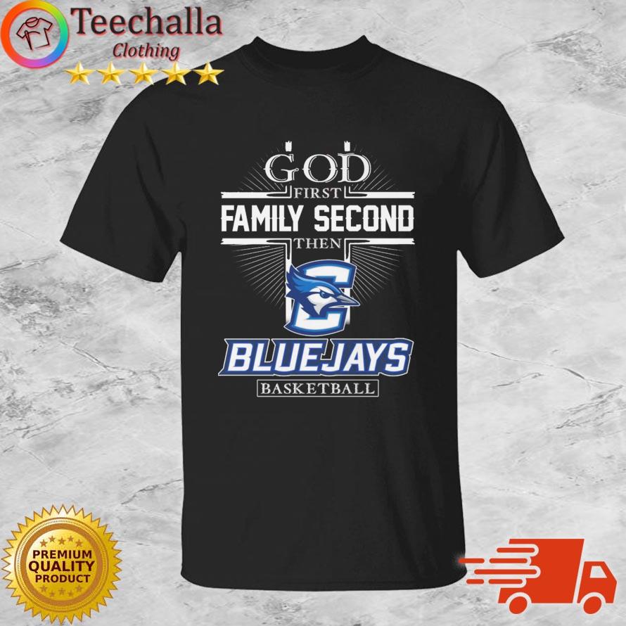 God First Family Second Then Creighton Bluejays Basketball shirt
