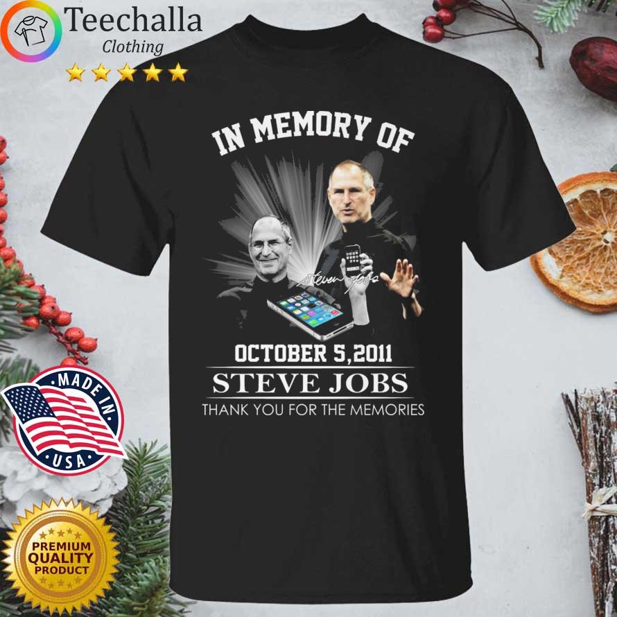 In Memory Of 2011 Steve Jobs Thank You For The Memories Signature shirt