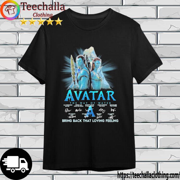 Official Avatar The Way Of Water Bring Back That Loving Feeling Signatures shirt