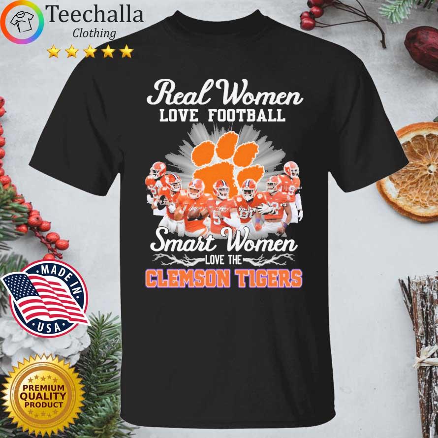 Official Real Women Love Football Smart Women Love The Clemson Tigers Signatures shirt