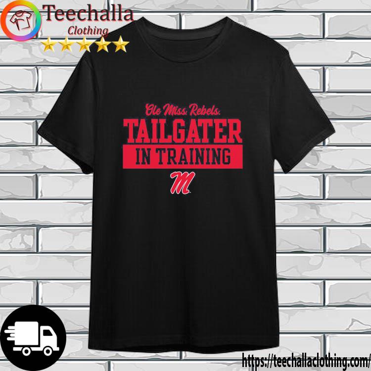 Ole Miss Rebels Tailgater In Training shirt