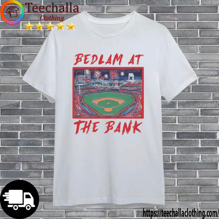 Philadelphia Phillies Bedlam At The Bank shirt