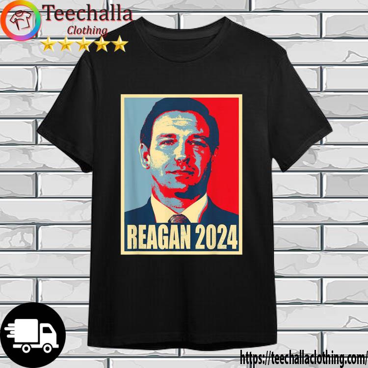 Reagan 2024 Ron DeSantis 2024 President Shirt