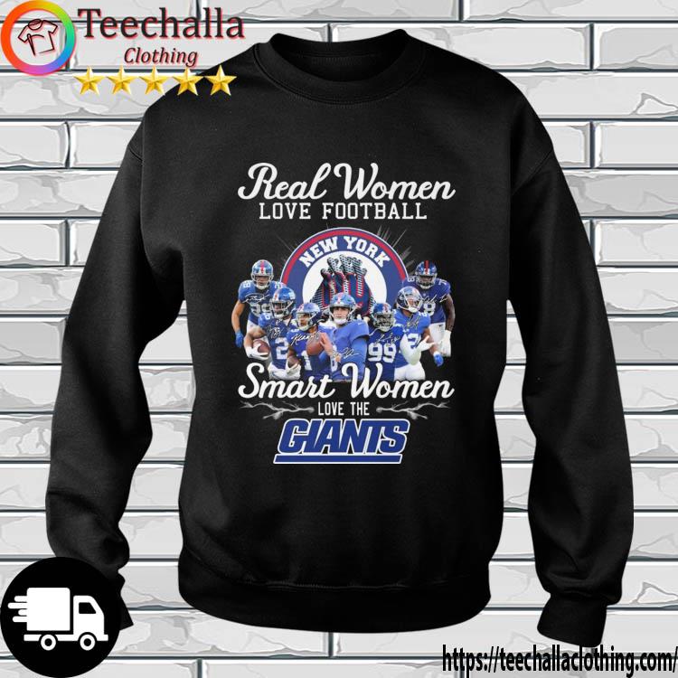 Real Women Love Football Smart Women Love The New York Giants Signatures s sweatshirt