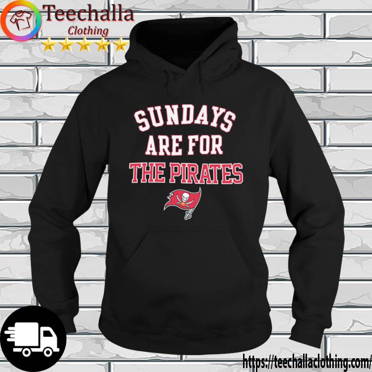 Tampa Bay Buccaneers Sundays Are For The Pirates s hoodie
