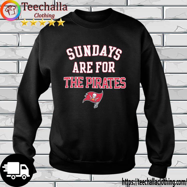 Tampa Bay Buccaneers Sundays Are For The Pirates s sweatshirt