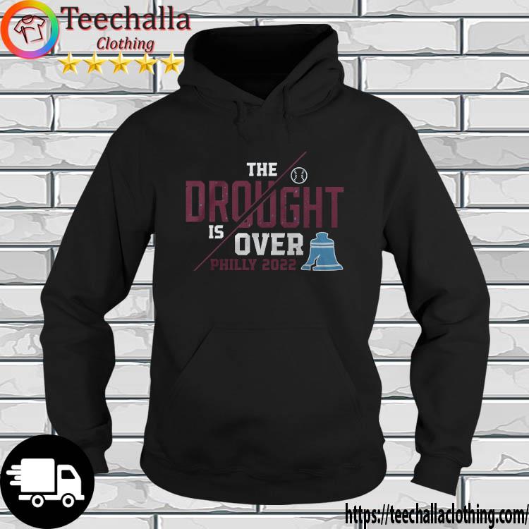 The Drought Is Over Philly 2022 s hoodie