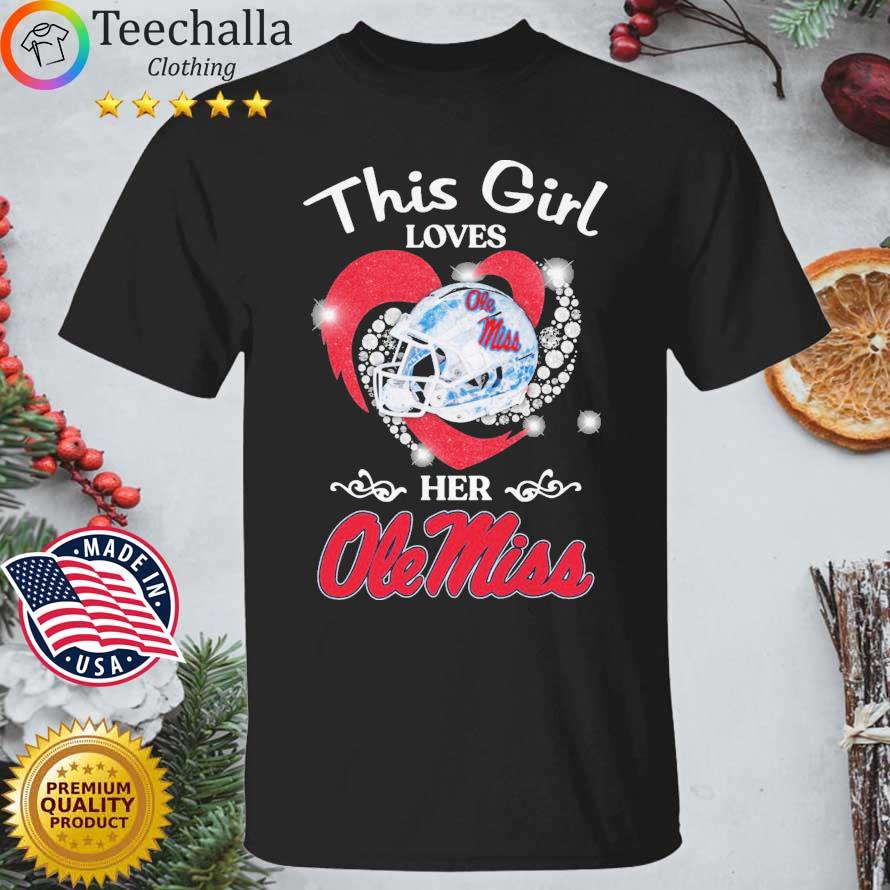 This Girl Loves Her Ole Miss Rebels shirt