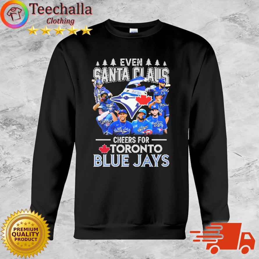 Even Santa Claus Cheers For Toronto Blue Jay Team Christmas Ugly Signatures Shirt