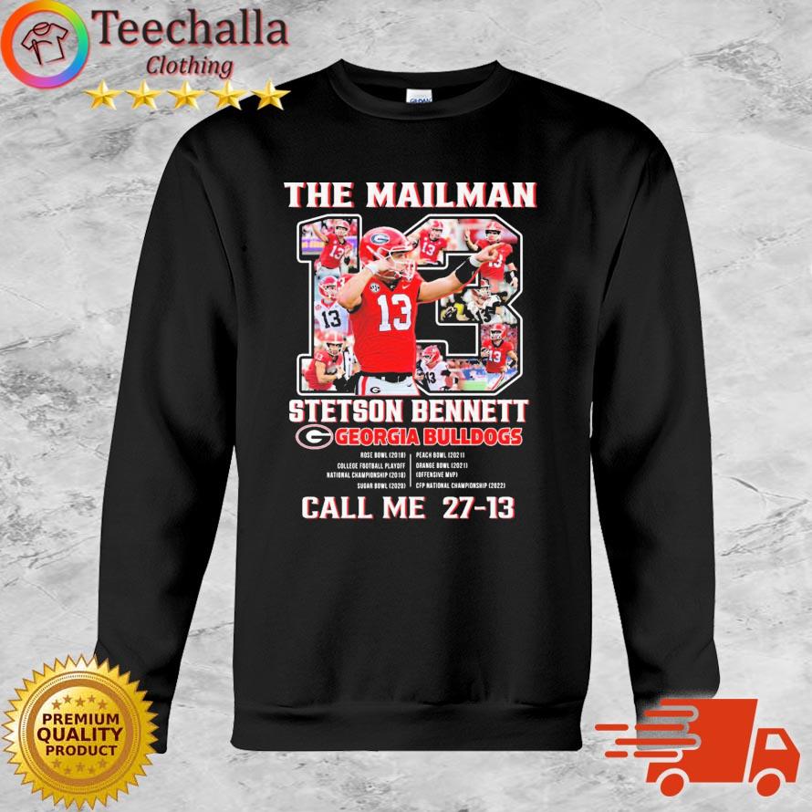 Georgia Bulldogs 13 Stetson Bennett The Mailman Call Me 27-13 Shirt