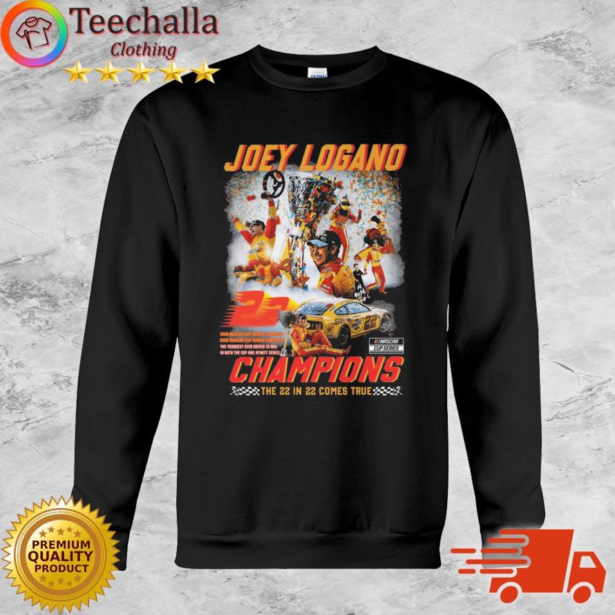 Joey Logano 2022 Nascar Cup Series Champions The 22 In 22 Comes True Signature shirt