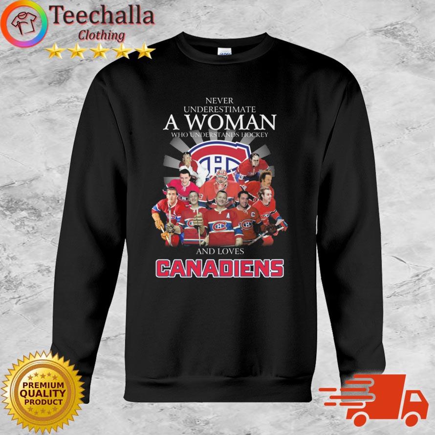 Never Underestimate A Woman Who Understands Hockey And Loves Montreal shirt