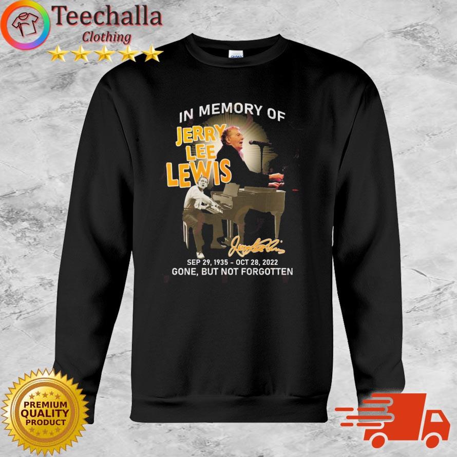 Jerry Lee Lewis In Memory Of Gone But Not Forgotten Signature shirt