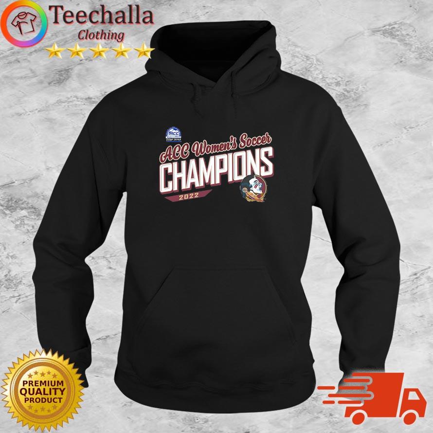 Florida State Seminoles Champions 2022 ACC Women’s Soccer Conference Tournament s Hoodie
