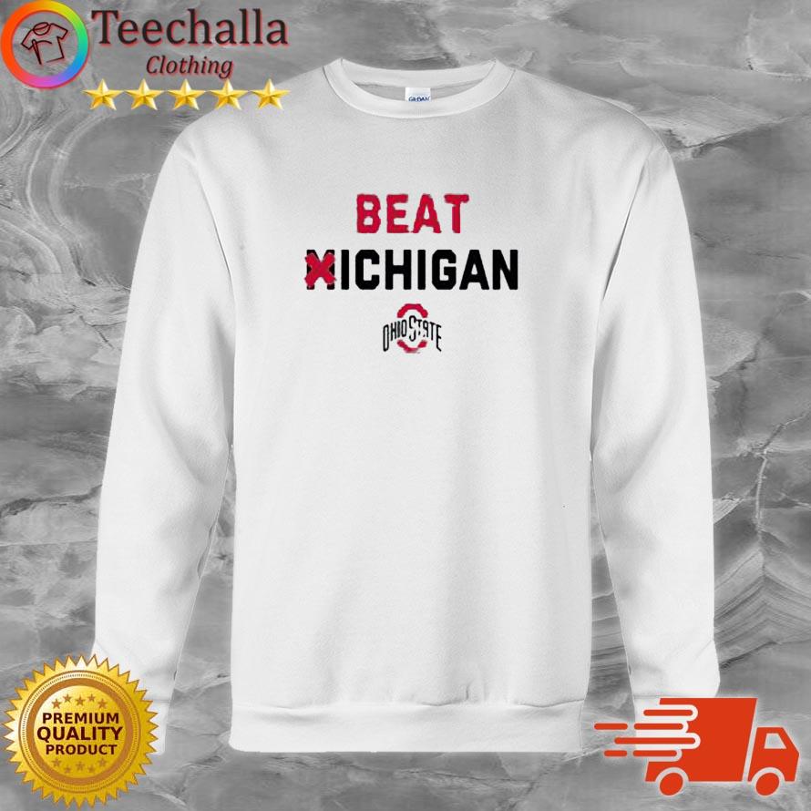 Ohio State Buckeyes Beat Michigan shirt