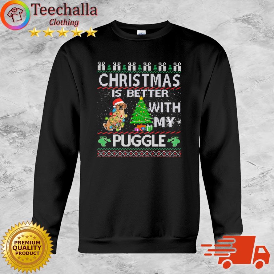 Christmas Is Better With My Puggle Ugly sweatshirt