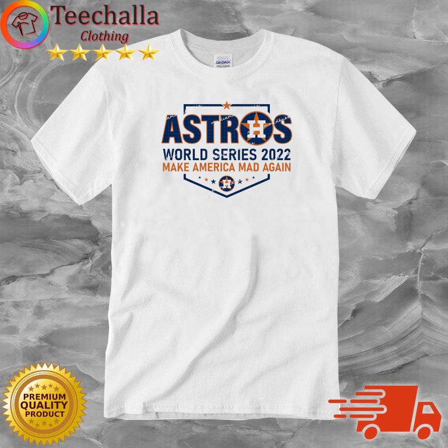 Houston Astros World Series 2022 America Mad Again shirt