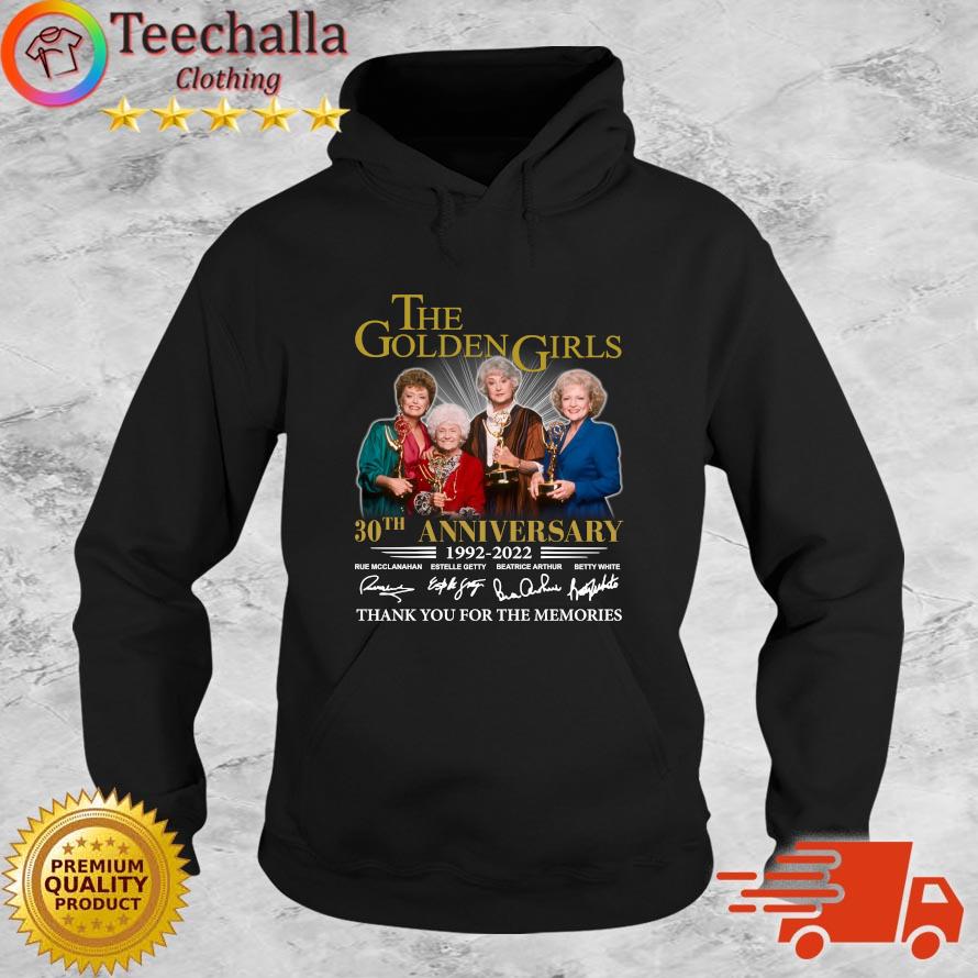 The Golden Girls 30th anniversary 1992-2022 thank you for the memories signatures sweats Hoodie