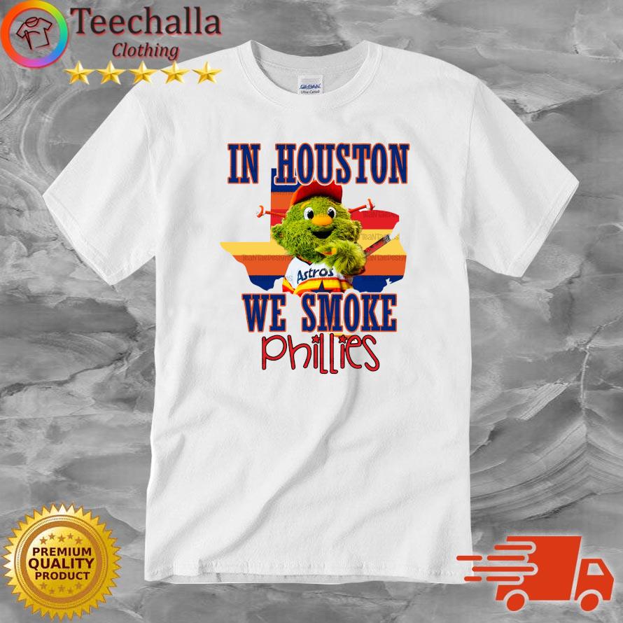 Orbit Mascot In Houston We Smoke Phillies shirt