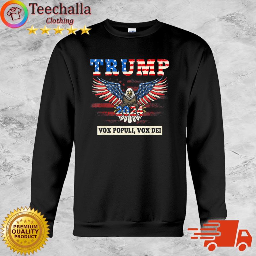 Trump 2024 Vox Populi Vox Dei Voice Of The People Bald Eagle Shirt