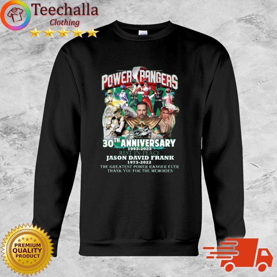 Official power Rangers 30th Anniversary 1993-2023 Rest in peace Jason David Frank The Greatest Power Ranger Ever Signature shirt