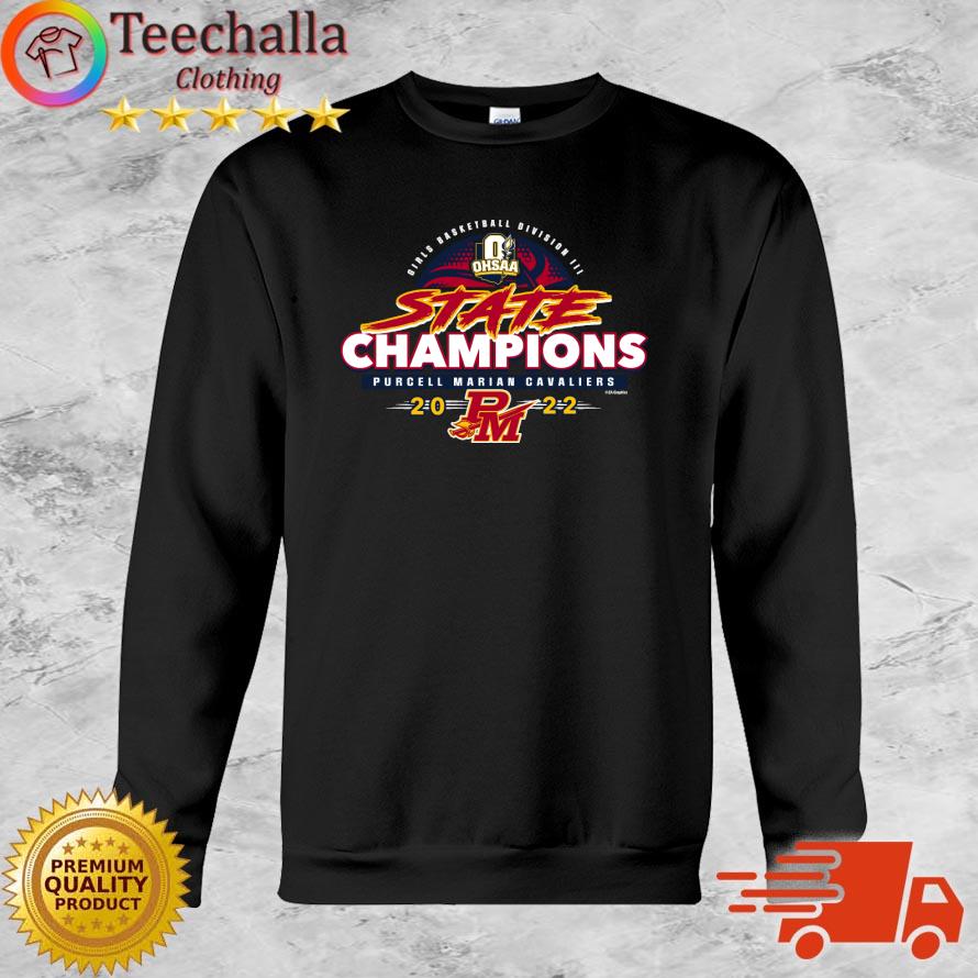 Official purcell Marian Cavaliers 2022 OHSAA Girls Basketball Division III State Champions shirt