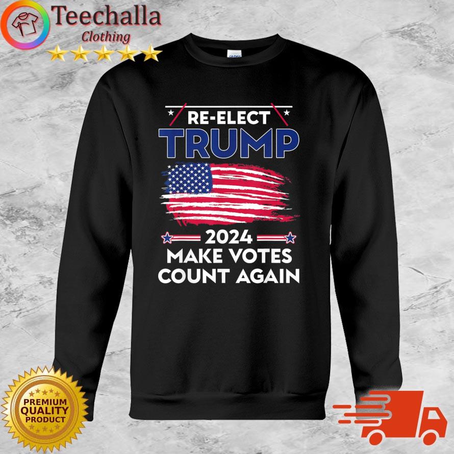 Re-Elect Trump 2023 Make Votes Count Again American Flag shirt