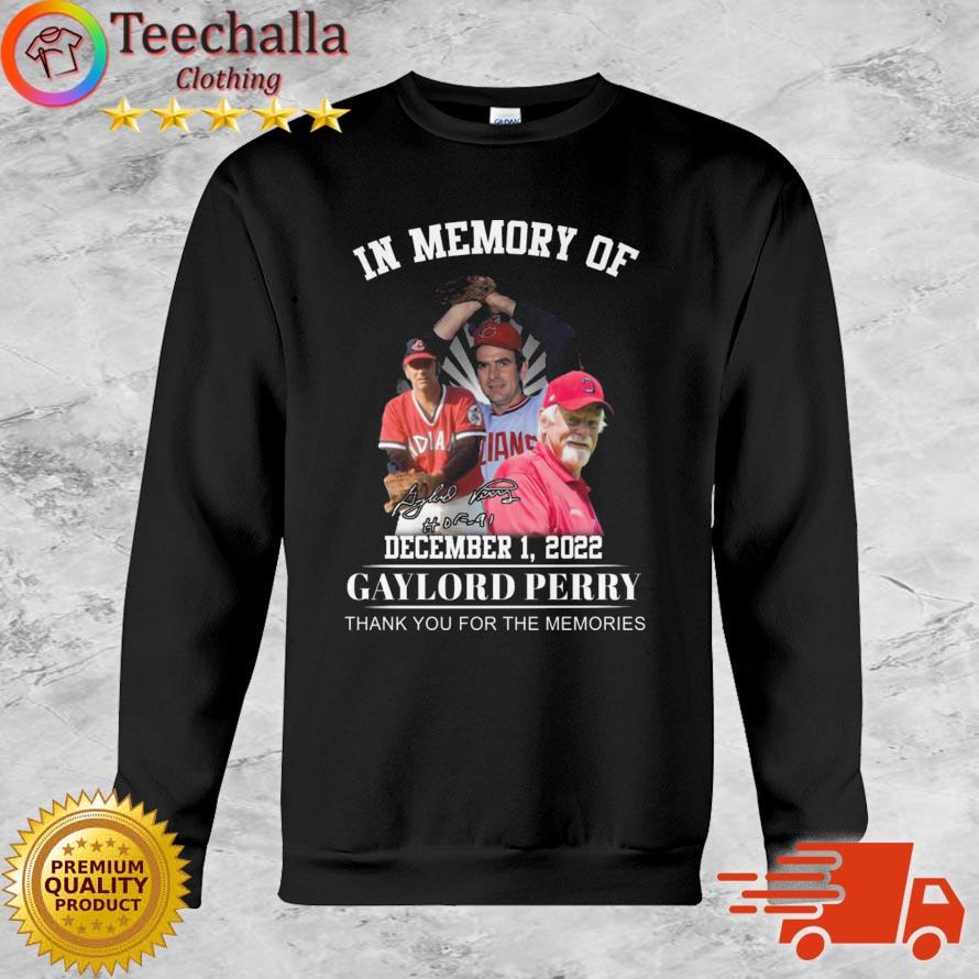 In Memory Of December 1 2022 Gaylord Perry Thank You For The Memories Signature shirt