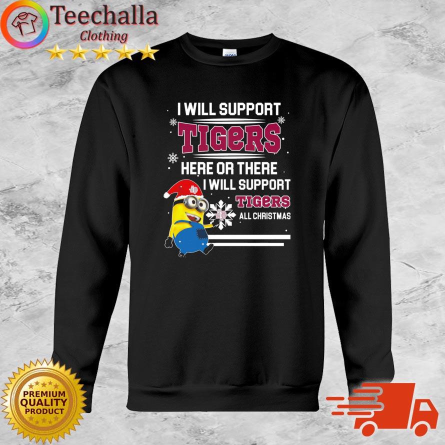 Minions I Will Support Texas Southern Tigers Here Or There I Will Support Tigers All Christmas sweatshirt