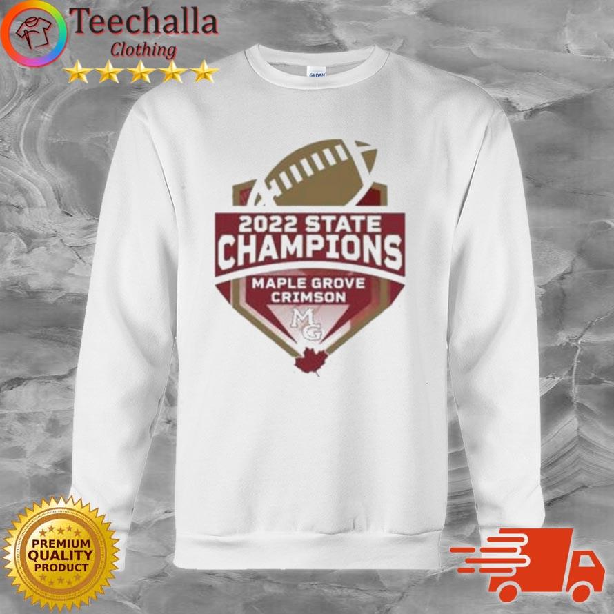 Maple Grove Crimson 2022 State Champions Shirt