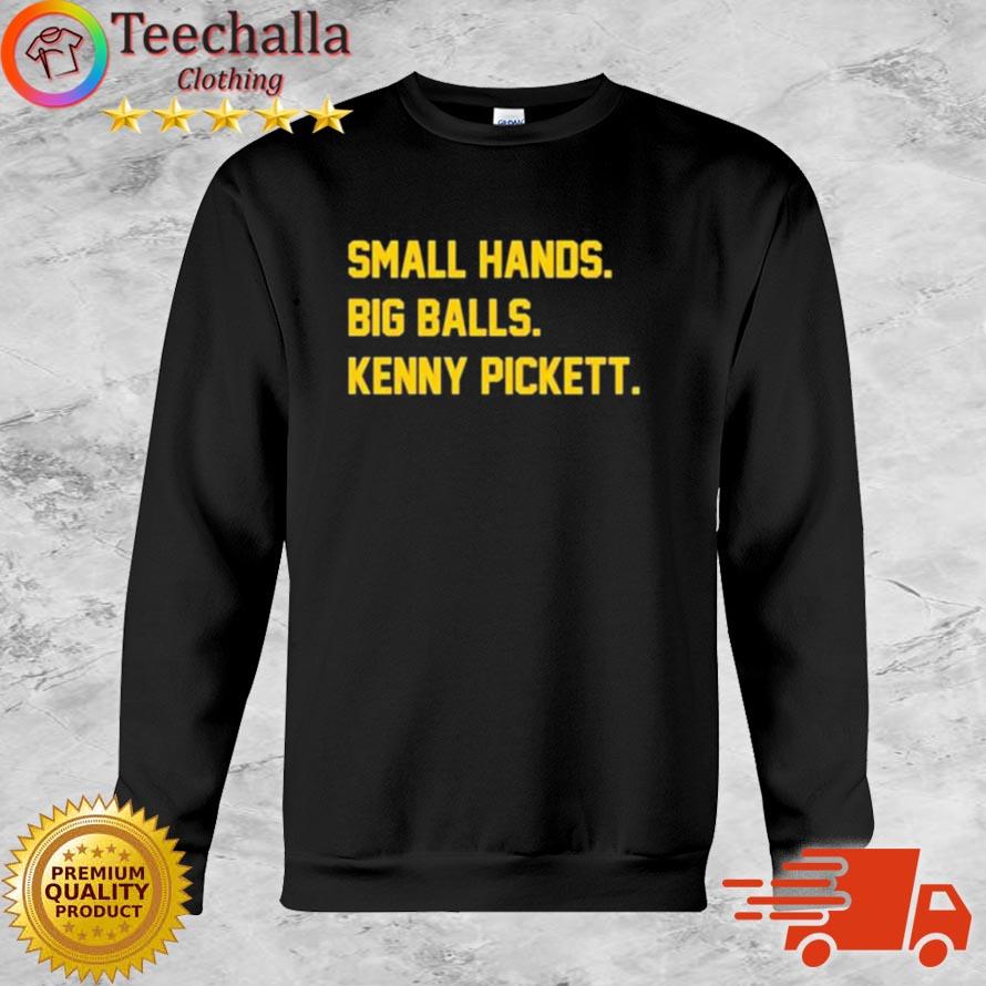 Small Hands Big Balls Kenny Pickett shirt