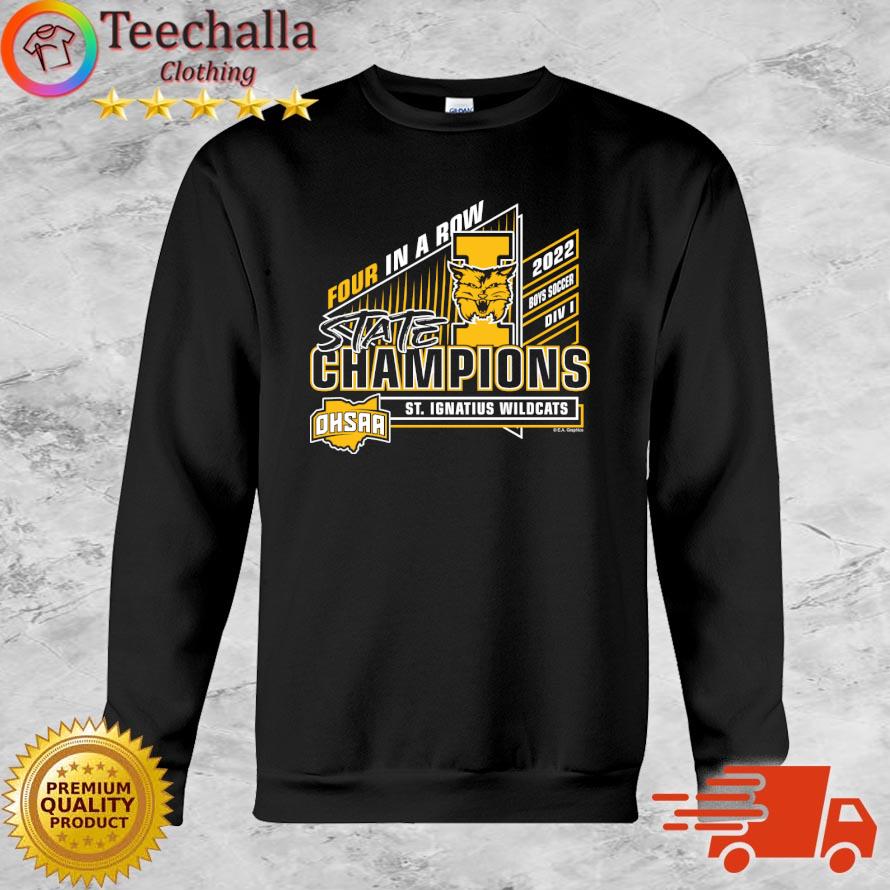 Official st. Ignatius Wildcats 2022 OHSAA Boys Soccer Division I Four In A Row State Champions shirt