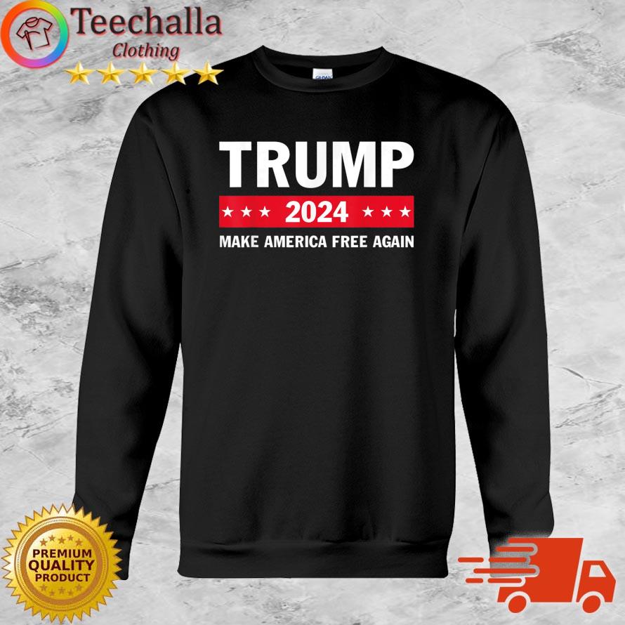 Trump 2024 Make America Free Again Usa Flag Support Trump Shirt