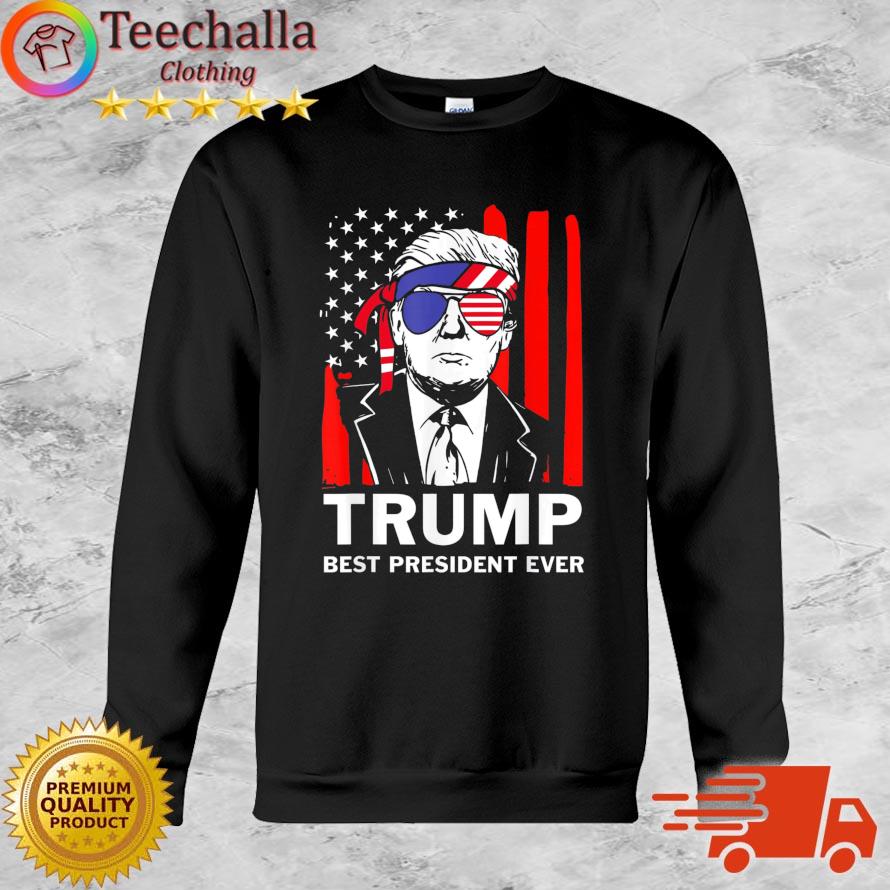 Trump Best President Ever Support Trump 2024 Usa Flag Shirt