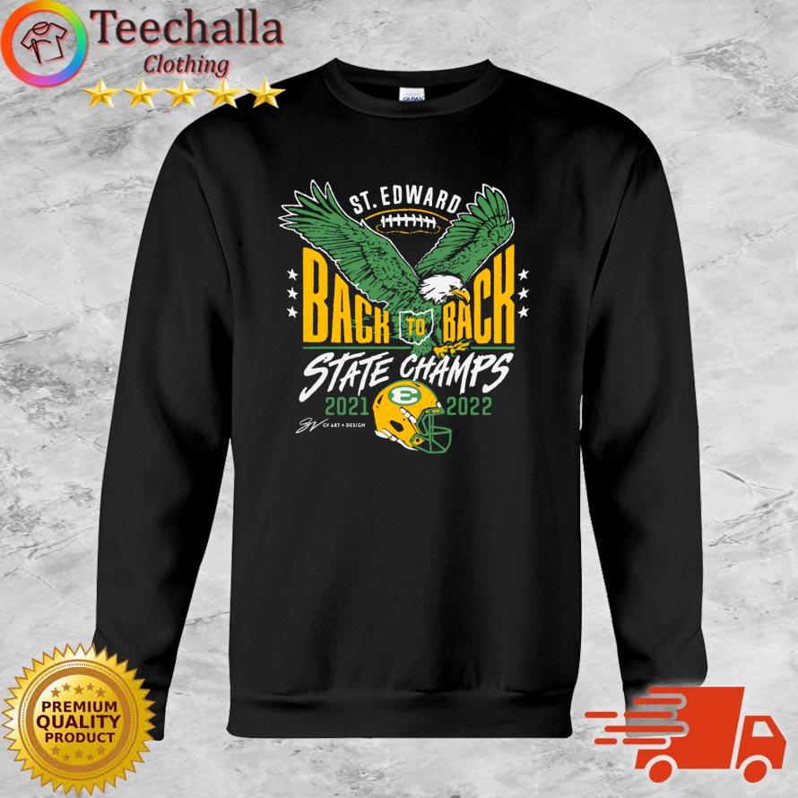Official st. Edward Eagles 2021-2022 Back To Back State Champs shirt
