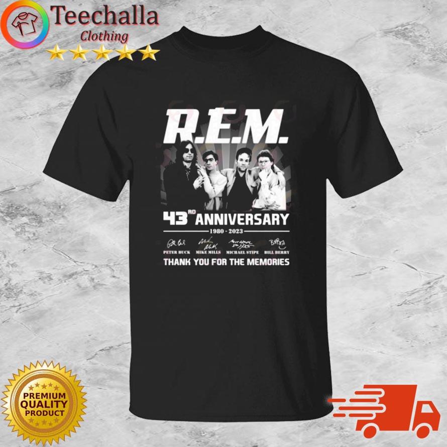 Official R.E.M. 1 BK 43rd Anniversary 1980 – 2023 Thank You For The Memories Signatures Shirt