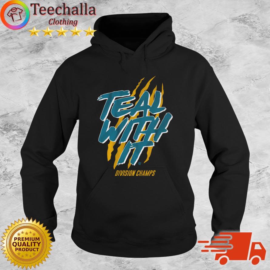 Teal With It Jacksonville Division Champs Shirt Hoodie