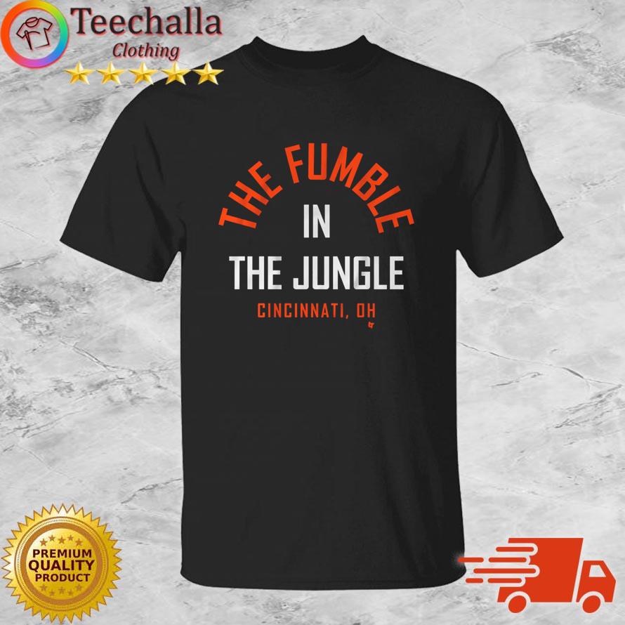 Cincinnati Bengals Fumble in the Jungle Shirt