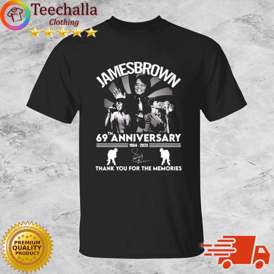 James Brown 69th Anniversary 1954-2023 Thank You For The Memories Signature Shirt