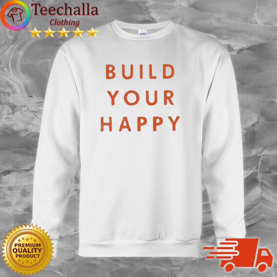Build Your Happy Shirt