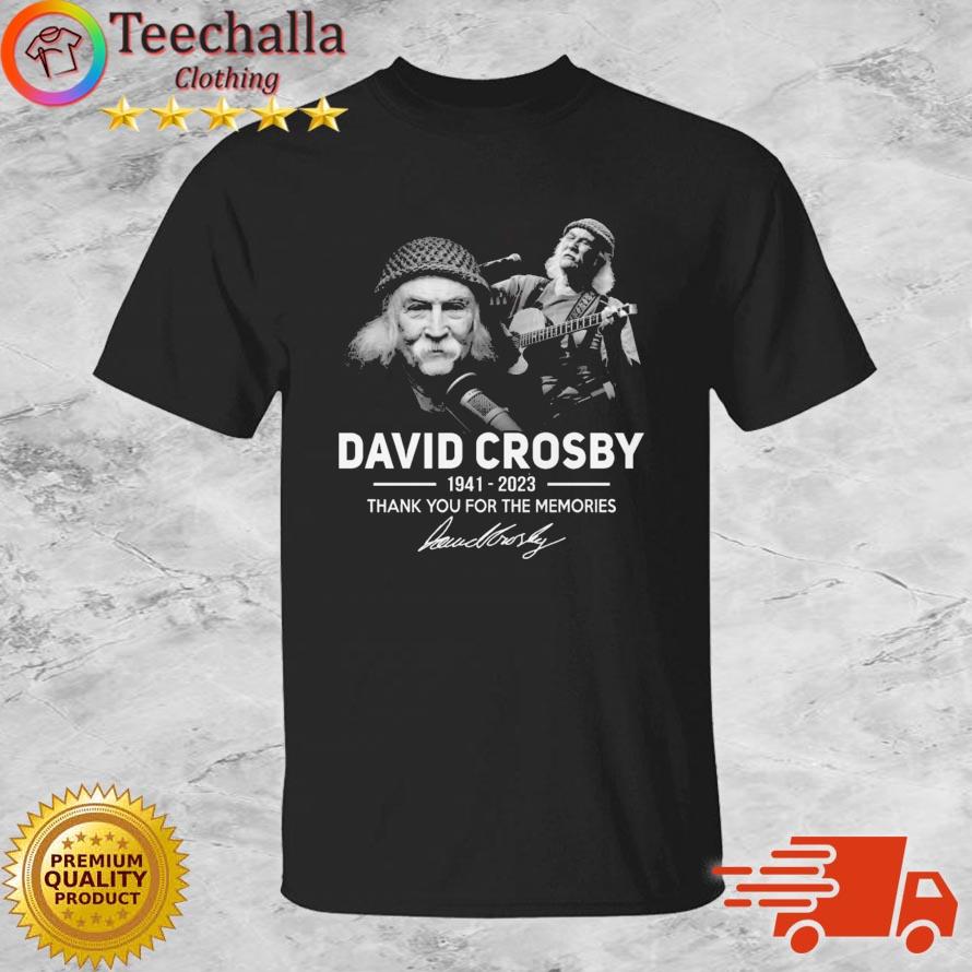 David Crosby 1941-2023 Thank You For The Memories Signature shirt