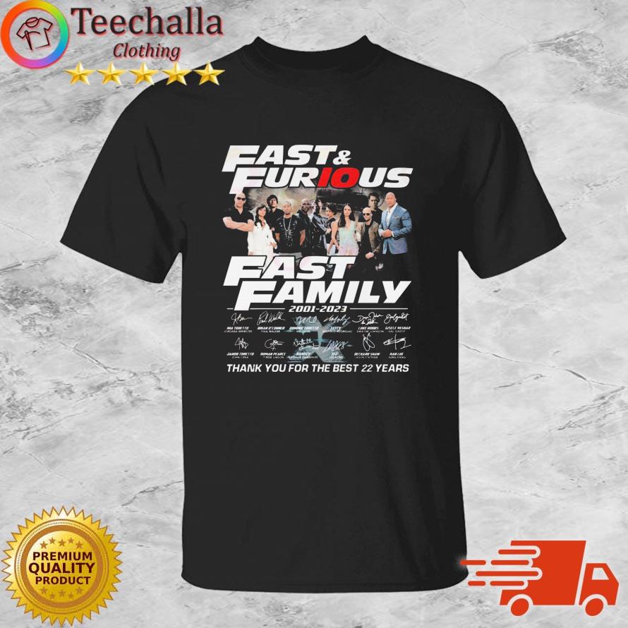 Fast & Furious Fast Family 2001-2023 Thank You For The Best 22 Years Signatures shirt