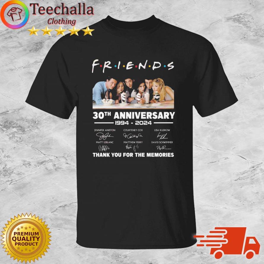 Friends 30th Anniversary 1994-2024 Thank You For The Memories Shirt