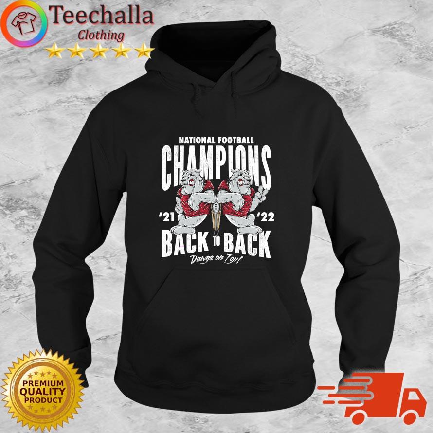 Georgia Bulldogs National Football Champions Back To Back 2021-2022 Dawgs On Top s Hoodie