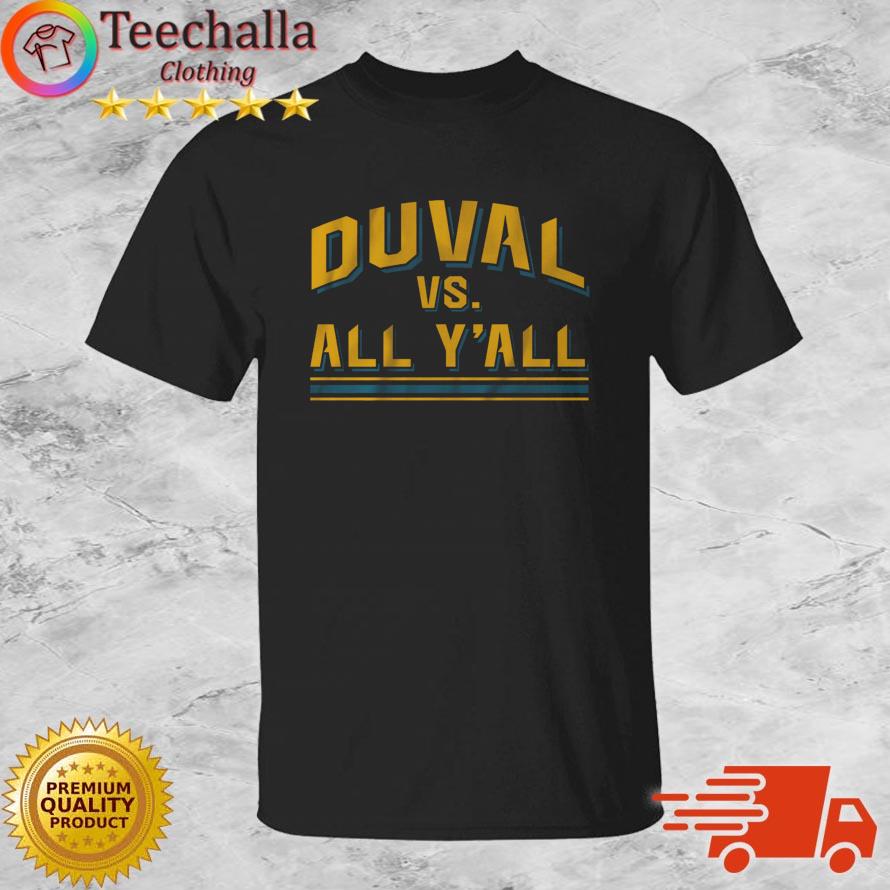 Jacksonville Jaguars Duval vs All Y'all Shirt